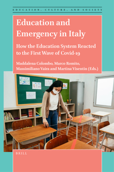 Paperback Education and Emergency in Italy: How the Education System Reacted to the First Wave of Covid-19 Book