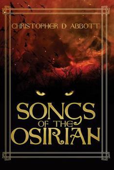 Songs of the Osirian - Book #1 of the Songs of the Osirian