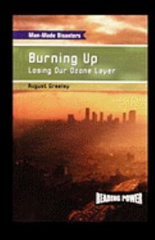 Paperback Burning Up: Losing Our Ozone Layer Book