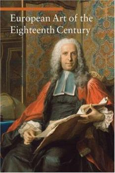 European Art of the Eighteenth Century (Art Through the Centuries) - Book #5 of the Art Through the Centuries