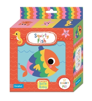 Bath Book Squirty Fish: A Bath Book
