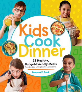 Paperback Kids Cook Dinner: 23 Healthy, Budget-Friendly Meals from the Best-Selling Cooking Class Series Book