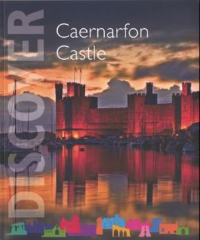 Caernarfon Castle - Book  of the CADW Guidebooks
