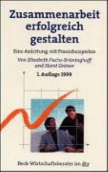 Paperback Zusammenarbeit erfolgreich gestalten. Eine Anleitung mit Praxisbeispielen. [German] Book