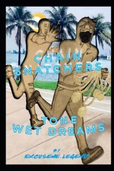 Paperback Chain Snatchers Part.2: Wet Dreams Book