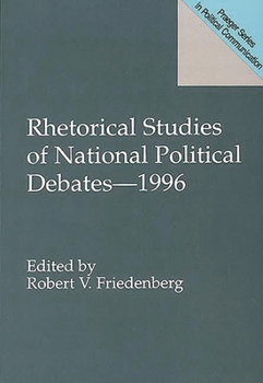 Paperback Rhetorical Studies of National Political Debates--1996 Book