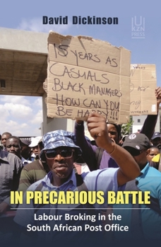 Paperback In Precarious Battle: Labour Broking in the South African Post Office Book