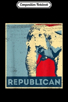 Composition Notebook: Best Republican Politics Portrait Matching Idea Icons Slogan  Journal/Notebook Blank Lined Ruled 6x9 100 Pages