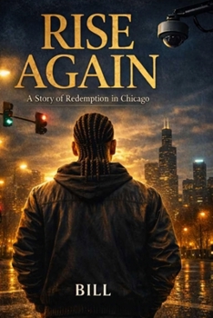 Paperback Rise Again: A Story of Redemption in Chicago Book