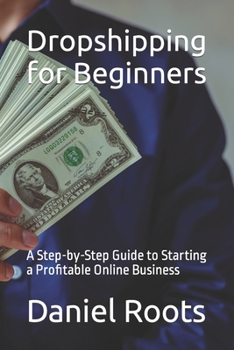 Paperback Dropshipping for Beginners: A Step-by-Step Guide to Starting a Profitable Online Business Book
