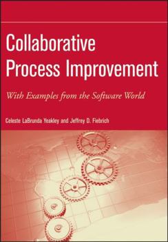 Paperback Collaborative Process Improvement: With Examples from the Software World Book