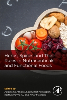 Paperback Herbs, Spices and Their Roles in Nutraceuticals and Functional Foods Book