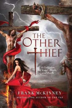 Hardcover The Other Thief: A Collision of Love, Flesh, and Faith Book