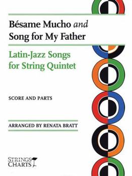 Paperback Bésame Mucho and Song for My Father: Latin-Jazz Songs for String Quintet Sheet Music (String Letter Publishing) (Strings) Book