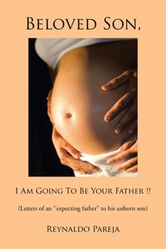 Paperback Beloved Son, I Am Going to Be Your Father !! Book