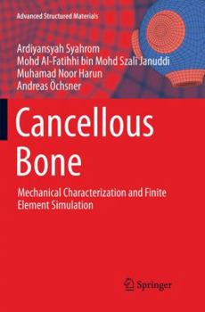 Paperback Cancellous Bone: Mechanical Characterization and Finite Element Simulation Book