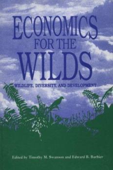 Paperback Economics for the Wilds: Wildlife, Wildlands, and Development Book