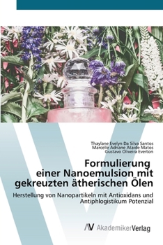 Paperback Formulierung einer Nanoemulsion mit gekreuzten ätherischen Ölen [German] Book