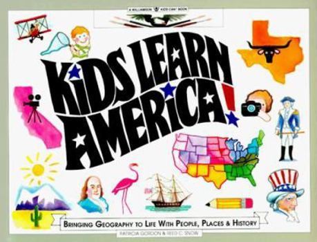 Paperback Kids Learn America!: Bringing Geography to Life with People, Places & History Book