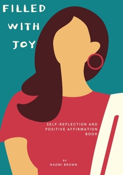 Paperback Filled with Joy: Self Reflection and Positive Affirmation Book