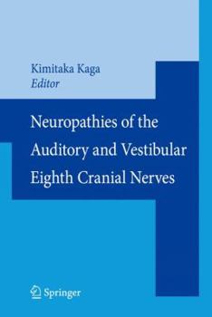 Hardcover Neuropathies of the Auditory and Vestibular Eighth Cranial Nerves Book