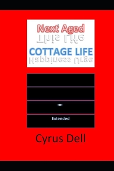 Paperback Next Aged - Extended: Cottage Life Book