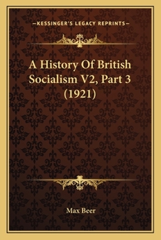 Paperback A History Of British Socialism V2, Part 3 (1921) Book