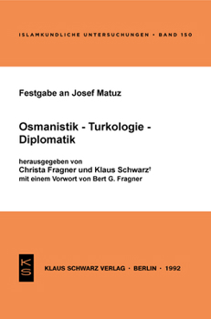 Paperback Festgabe an Josef Matuz: Osmanistik - Turkologie - Diplomatik [German] Book