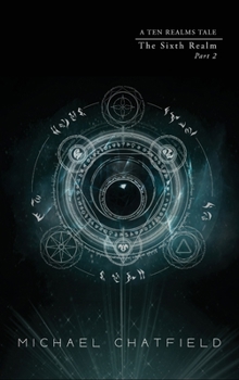 The Sixth Realm Part 2