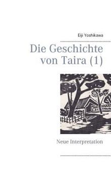 Paperback Die Geschichte von Taira (1): Neue Interpretation [German] Book