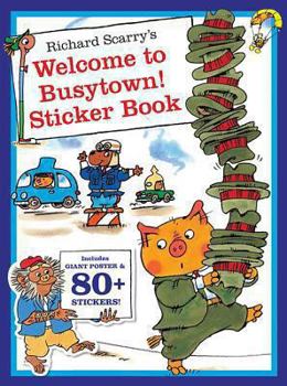 Paperback Richard Scarry's Welcome to Busytown! Sticker and Poster Book