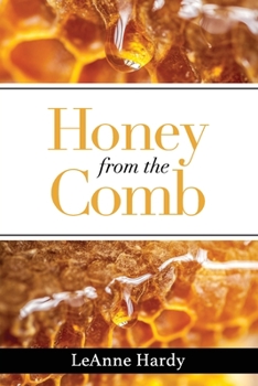 Paperback Honey from the Comb: a Guide to Focused Prayer Using Scripture Book