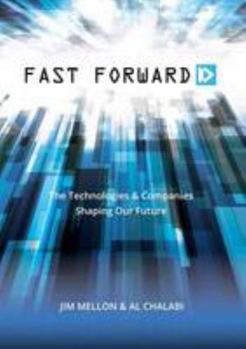 Hardcover Fast Forward: The Technologies and Companies Shaping Our Future Book
