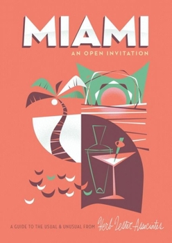 Map Miami: An Open Invitation: A Guide to the Usual & Unusual Book