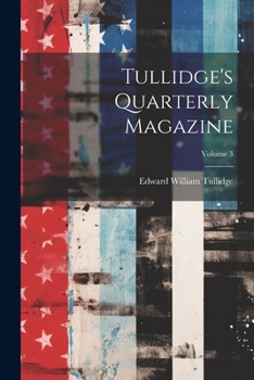 Paperback Tullidge's Quarterly Magazine; Volume 3 Book