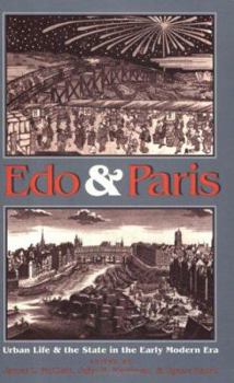 Paperback Edo and Paris: Urban Life and the State in the Early Modern Era Book
