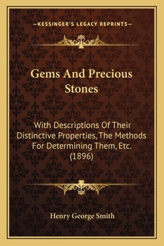 Paperback Gems And Precious Stones: With Descriptions Of Their Distinctive Properties, The Methods For Determining Them, Etc. (1896) Book