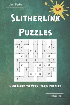 Paperback Slitherlink Puzzles - 200 Hard to Very Hard Puzzles 9x9 Book 10 Book