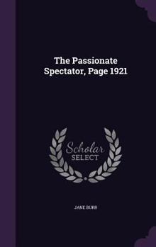 Hardcover The Passionate Spectator, Page 1921 Book