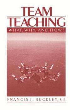 Paperback Team Teaching: What, Why, and How? Book