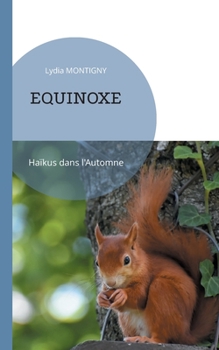 Paperback Equinoxe: Haïkus dans l'Automne [French] Book