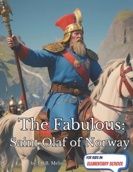 The Fabulous: Saint Olaf of Norway (Fabulous: Life of our Saints.)