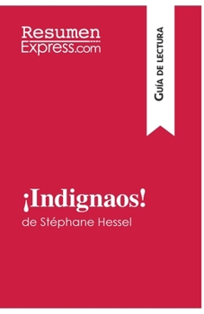 Paperback ¡Indignaos! de Stéphane Hessel (Guía de lectura): Resumen y análisis completo [Spanish] Book