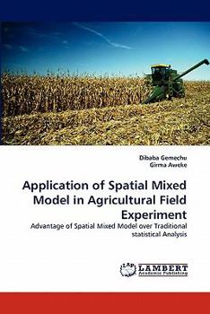 Paperback Application of Spatial Mixed Model in Agricultural Field Experiment Book