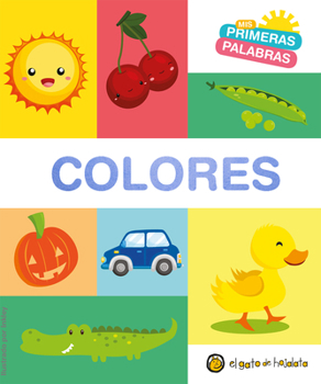 Board book MIS Primeras Palabras: Colores / Colors. My First Words Series [Spanish] Book