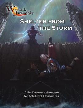 War of the Burning Sky 5E #3: Shelter from the Storm