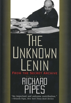 Paperback The Unknown Lenin: From the Secret Archive Book