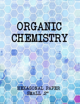 Paperback Organic Chemistry Hexagonal Paper small .2: Hexagon graph paper notebook. Book