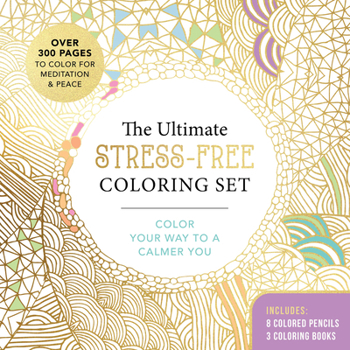 The Ultimate Stress Free Coloring Set: Color Your Way to a Calmer You