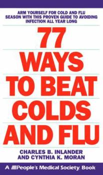 Mass Market Paperback 77 Ways to Beat Colds and Flu: A People's Medical Society Book